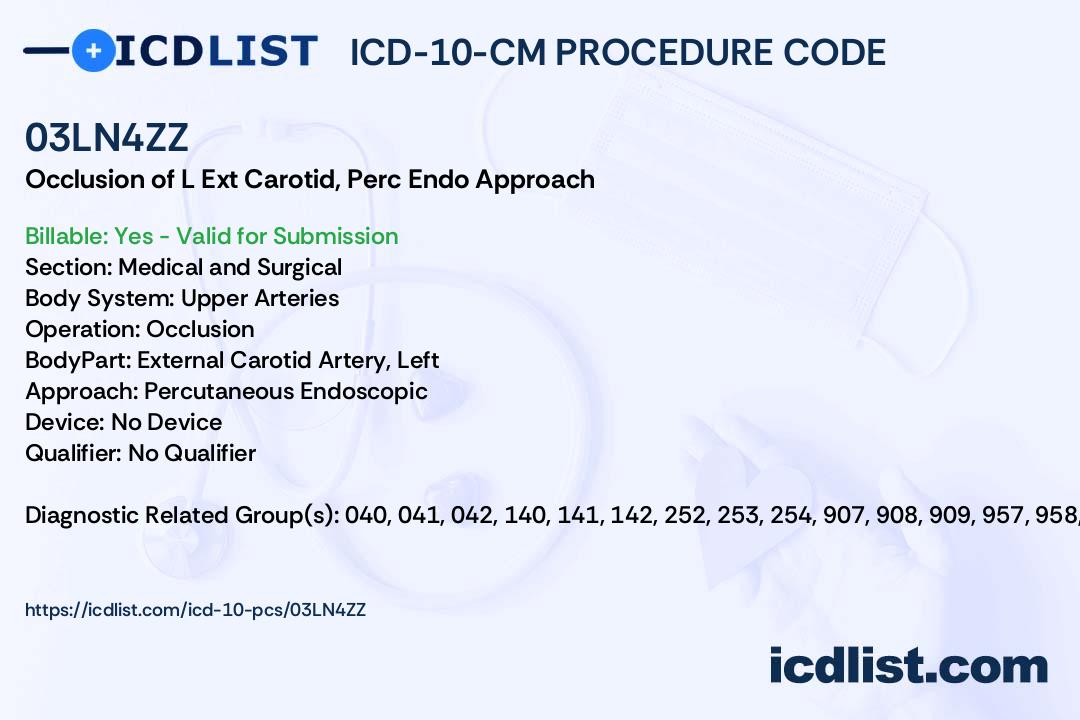 ICD10PCS Procedure Code 03LN4ZZ Occlusion of Left External Carotid