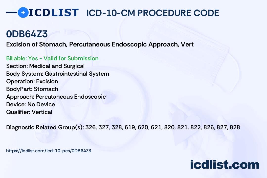 ICD10PCS Procedure Code 0DB64Z3 Excision of Stomach, Percutaneous Endoscopic Approach, Vertical