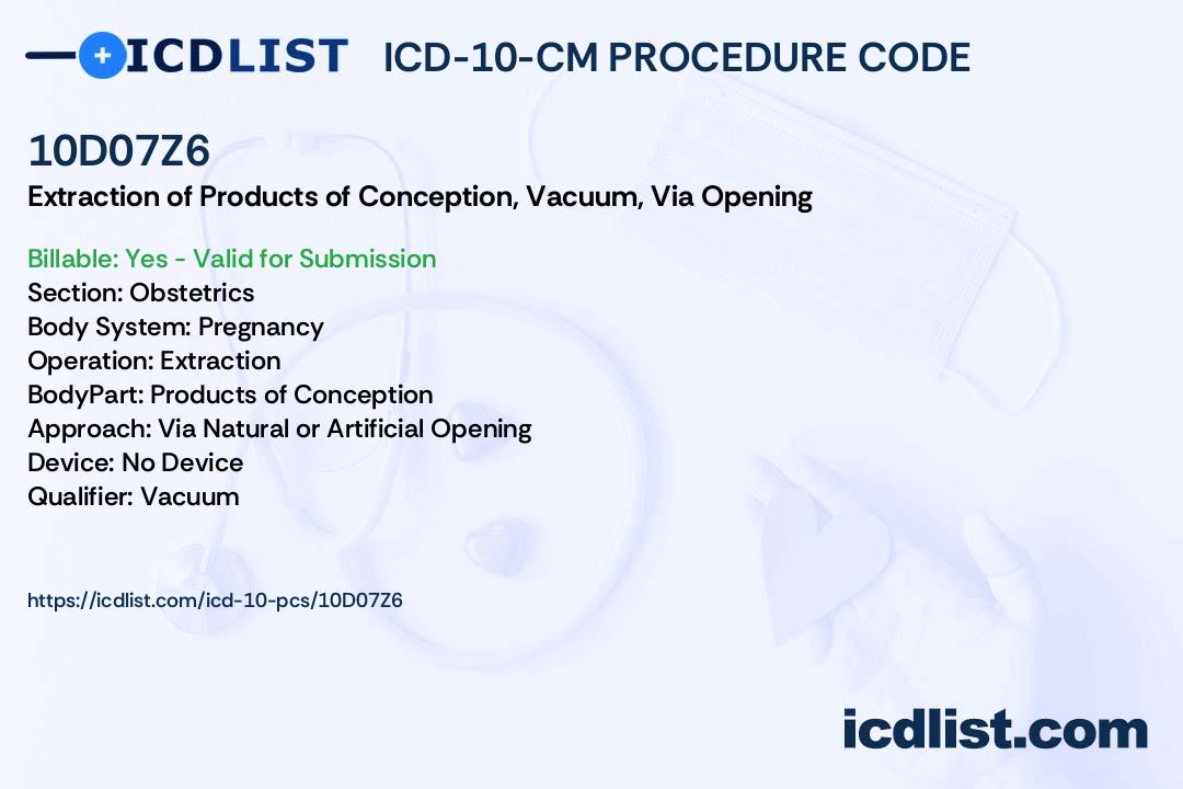 ICD10PCS Procedure Code 10D07Z6 Extraction of Products of
