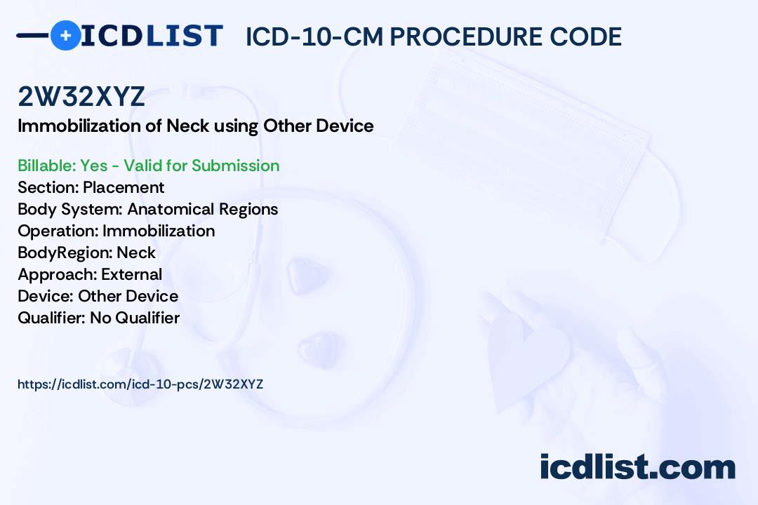 ICD-10-PCS Procedure Code 2W32XYZ - Immobilization of Neck using