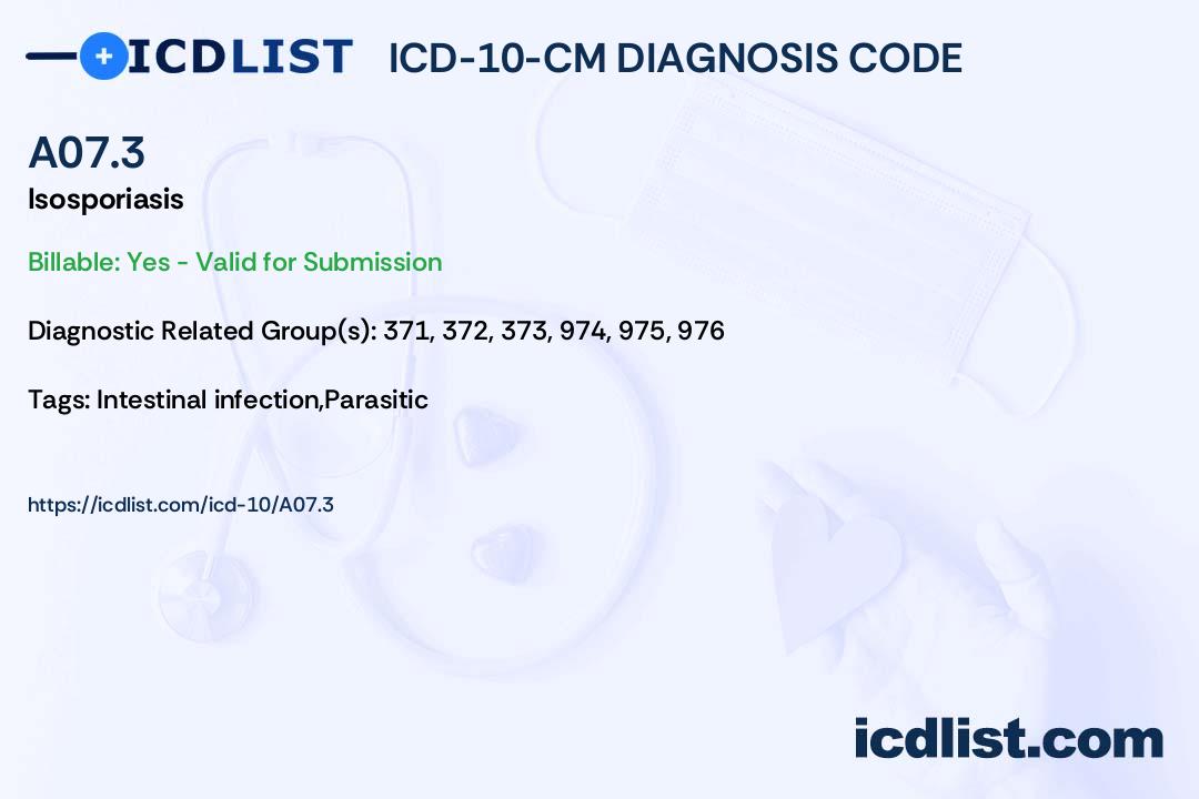 ICD-10-CM Diagnosis Code A07.3 - Isosporiasis