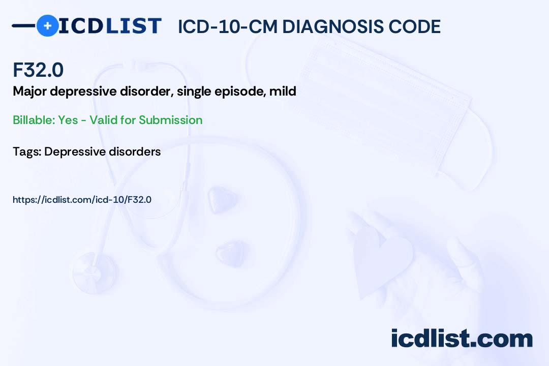Icd 10 cm diagnosis code f32 0 major depressive disorder single