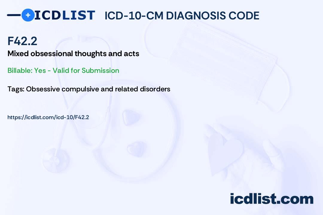 ICD10CM Diagnosis Code F42.2 Mixed obsessional thoughts and acts