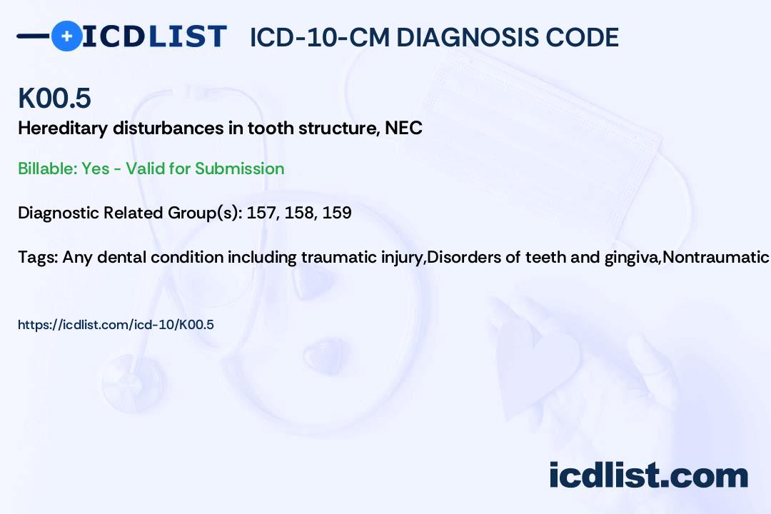 K05 ICD-10-CM Diagnosis Code K00.5 - Hereditary disturbances in tooth ...