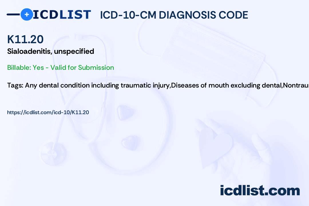 ICD-10-CM Diagnosis Code K11.20 - Sialoadenitis, unspecified