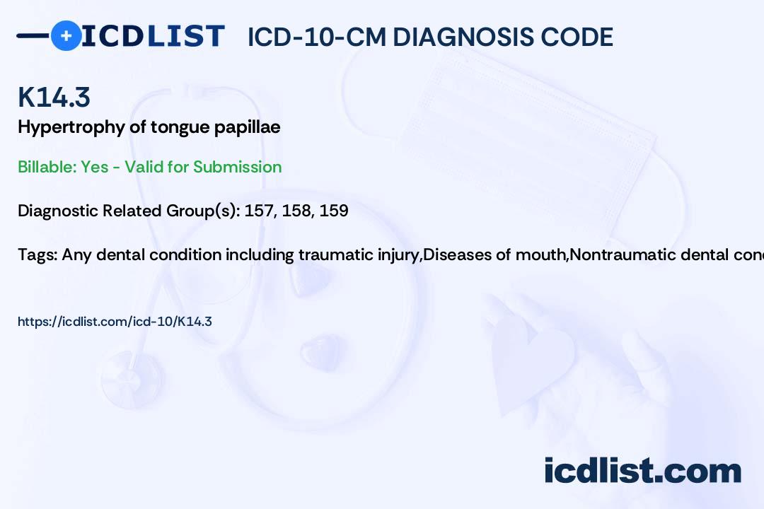ICD-10-CM Diagnosis Code K14.3 - Hypertrophy of tongue papillae
