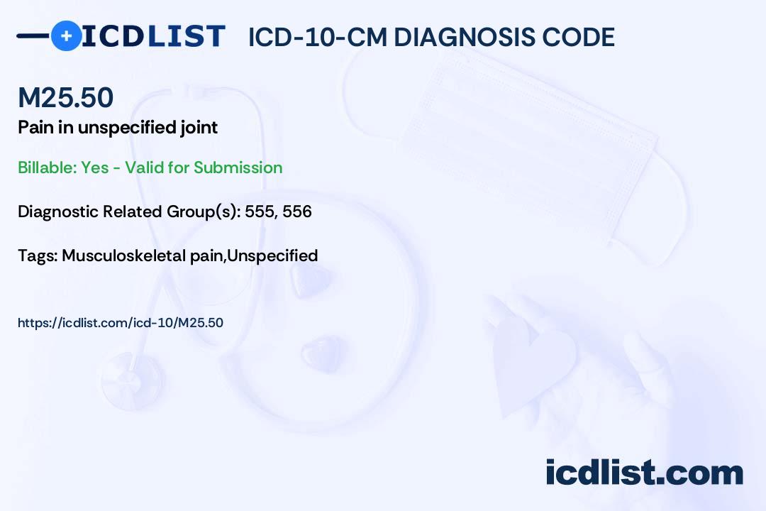 ICD 10 CM Diagnosis Code M25 50 Pain In Unspecified Joint