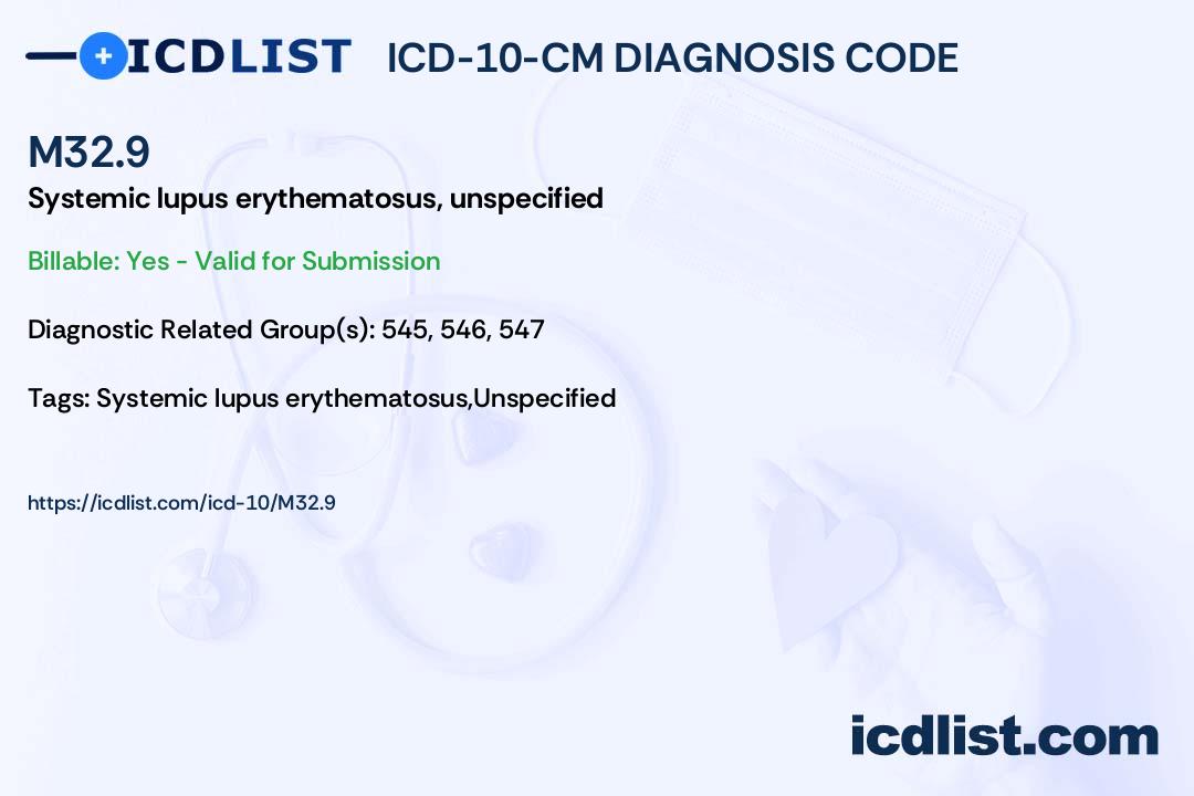 Icd 10 cm diagnosis code m32 9 systemic lupus erythematosus unspecified