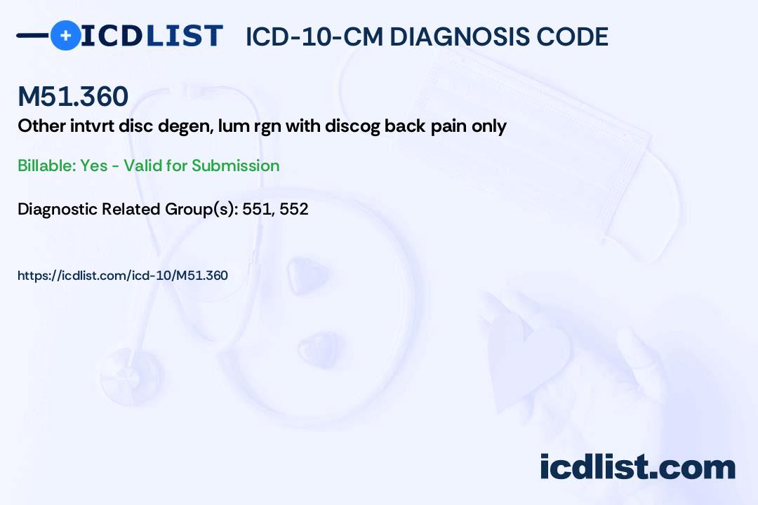 Icd 10 cm diagnosis code m51 360 other intervertebral disc
