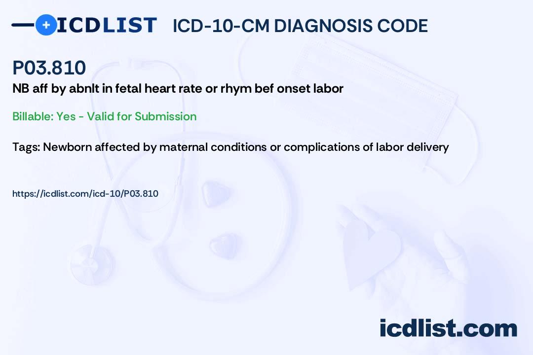 ICD10CM Diagnosis Code P03.810 Newborn affected by abnormality in