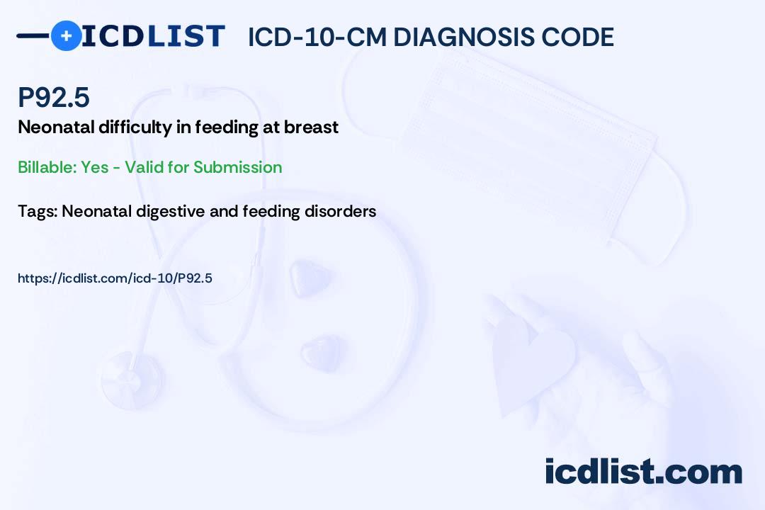 ICD10CM Diagnosis Code P92.5 Neonatal difficulty in feeding at breast