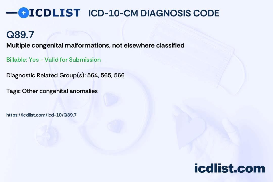 ICD-10-CM Diagnosis Code Q89.7 - Multiple congenital malformations 