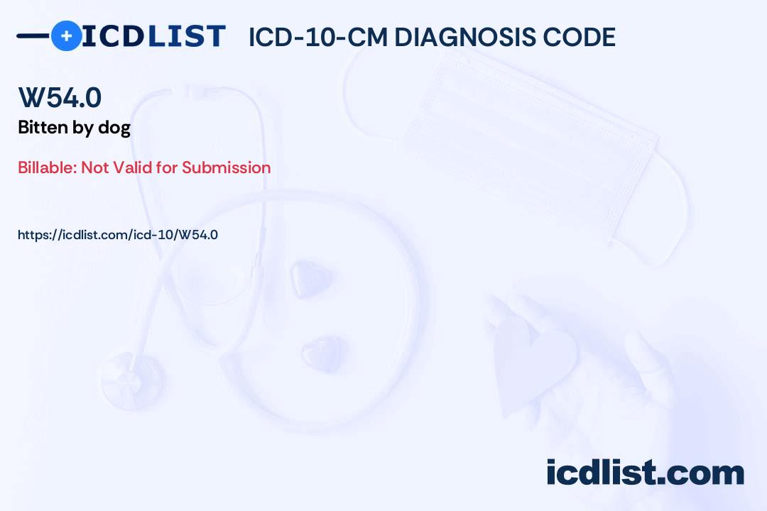 ICD-10-CM Diagnosis Code W54.0 - Bitten by dog