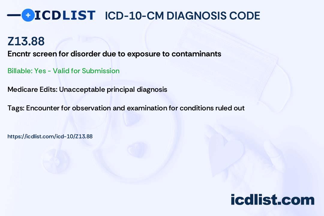 ICD10CM Diagnosis Code Z13.88 Encounter for screening for disorder