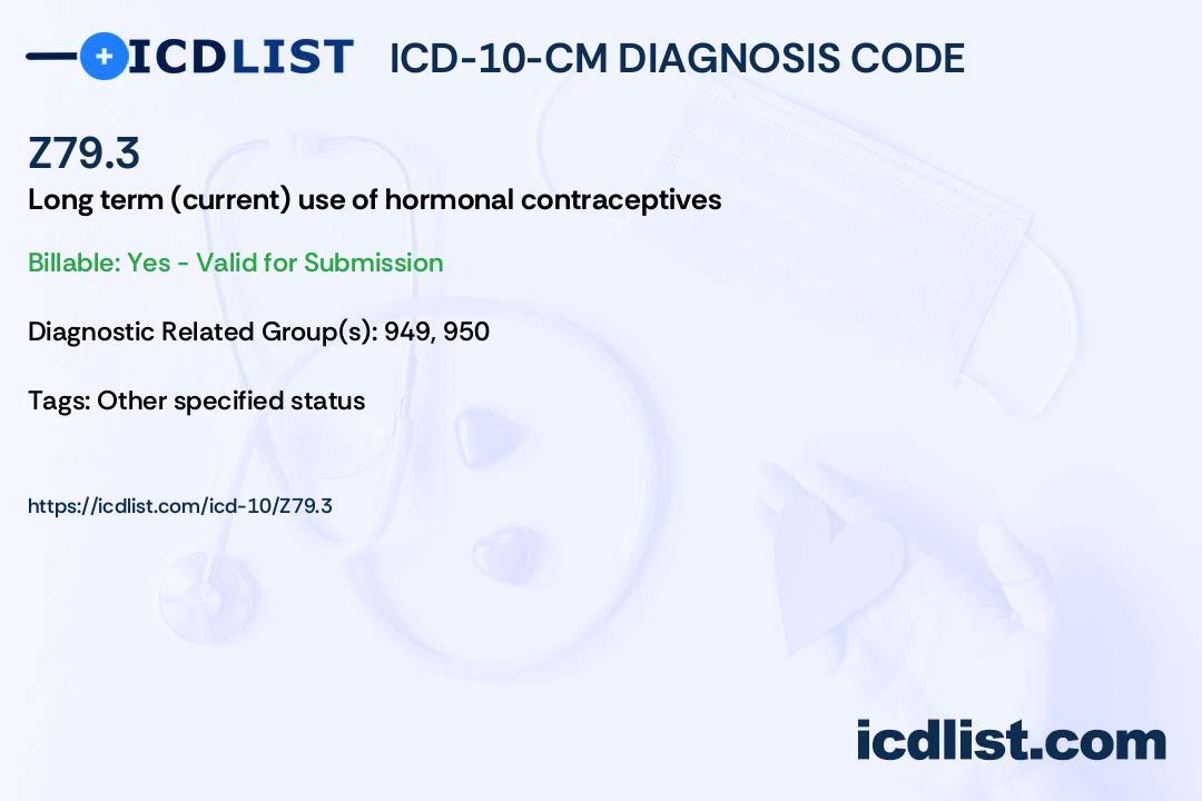ICD-10-CM Diagnosis Code Z79.3 - Long term (current) use of