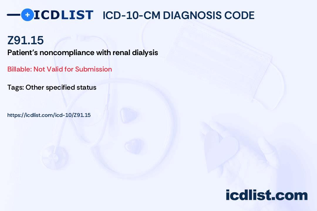 ICD10CM Diagnosis Code Z91.15 Patient's with renal